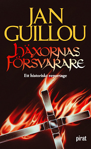 Omslagsbild för Häxornas försvarare : ett historiskt reportage