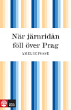 Omslagsbild för När järnridån föll över Prag