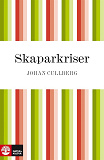 Cover for Skaparkriser : Strindbergs inferno och Dagermans