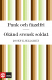 Omslagsbild för Pank och fågelfri / Okänd svensk soldat