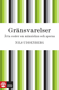 Omslagsbild för Gränsvarelser : åtta essäer om människan och aporna