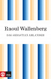 Cover for Raoul Wallenberg: hjälten som försvann