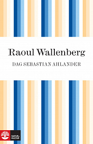 Omslagsbild för Raoul Wallenberg: hjälten som försvann