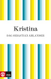 Cover for Kristina : Drottningen som gjorde som hon ville