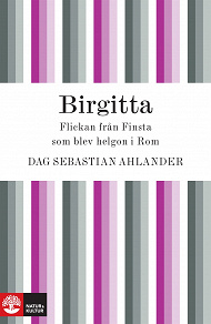 Omslagsbild för Birgitta: flickan från Finsta som blev helgon i Rom