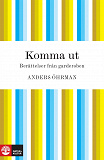 Cover for Komma ut : Berättelser från garderoben