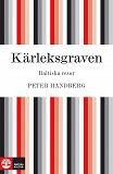 Cover for Kärleksgraven : Baltiska resor