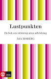 Cover for Lustpunkten : en bok om inlärning utan utbildning