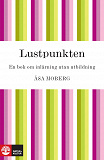 Cover for Lustpunkten : En bok om inlärning utan utbildning