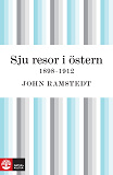 Omslagsbild för Sju resor i Östern 1898 - 1912