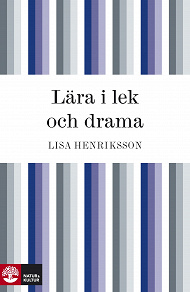 Cover for Lära i lek och drama