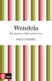 Cover for Wendela : en modern 1800-talskvinna