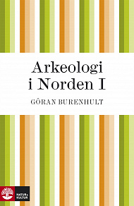 Omslagsbild för Arkeologi i Norden I