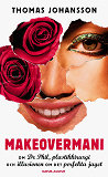 Cover for Makeovermani : om Dr Phil, plastkirurgi och illusionen om det perfekta jaget 