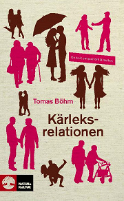 Cover for Kärleksrelationen : en bok om parförhållanden 
