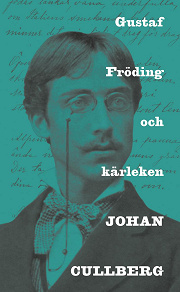 Cover for Gustaf Fröding och kärleken