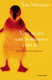 Cover for Vem är det som bestämmer i ditt liv? : om medveten närvaro ; Att leva ett liv, inte vinna ett krig : om acceptans 