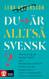 Cover for Du är alltså svensk?