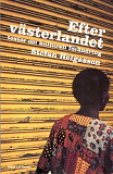 Cover for Efter västerlandet. Texter om kulturell förändring