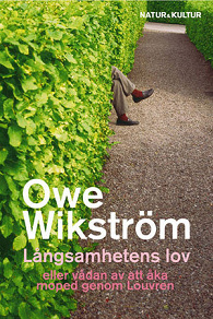 Cover for Långsamhetens lov : Eller vådan av att åka moped genom Louvren