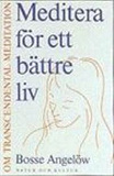 Cover for Meditera för ett bättre liv