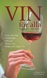 Omslagsbild för Vin för alla - Vinkunskap för vanliga människor