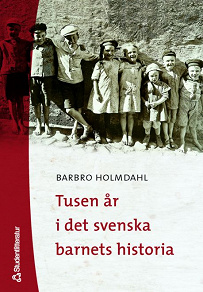 Omslagsbild för Tusen år i det svenska barnets historia
