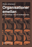 Cover for Organisationer emellan: om förhandlingar, makt och handlingsutrymme