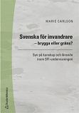 Cover for Svenska för invandrare - brygga eller gräns?