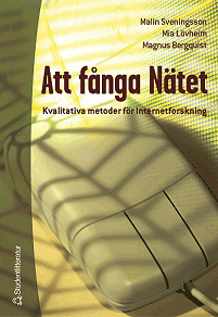 Cover for Att fånga nätet: kvalitativa metoder för Internetforskning