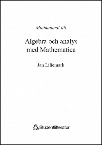 Omslagsbild för Minimanual till Algebra och analys med Matematica