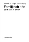 Cover for Familj och kön: etnologiska perspektiv