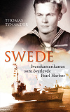 Omslagsbild för Swede : svenskamerikanen som överlevde Pearl Harbor