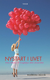 Cover for Nystart i livet : Hitta tillbaka till livsglädjen efter utbrändhet