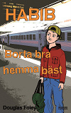 Omslagsbild för Habib. Borta bra, hemma bäst