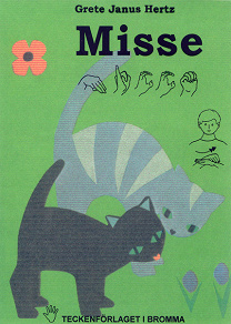 Omslagsbild för Misse - Barnbok med tecken för hörande barn