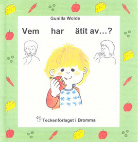 Cover for Vem har ätit av  - Barnbok med tecken för hörande barn