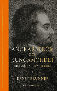 Omslagsbild för Anckarström och kungamordet
