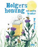 Cover for Holgers honung - och andra bisaker (bild-ebok+)