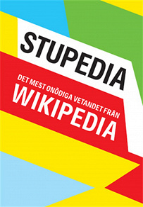 Omslagsbild för Stupedia : de mest onödiga vetandet från Wikipedia