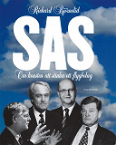 Cover for SAS - Om konsten att sänka ett flygbolag