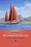 Cover for Blå sommar och röda segel : Ketch Siri seglar mot Lofoten