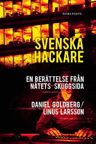 Omslagsbild för Svenska hackare : en berättelse från nätets skuggsida