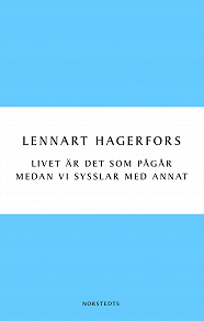 Omslagsbild för Livet är det som pågår medan vi sysslar med annat