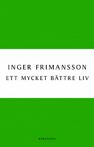 Omslagsbild för Ett mycket bättre liv