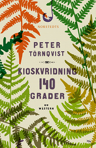 Omslagsbild för Kioskvridning 140 grader : en wästern