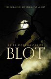 Cover for Blot - Tro och offer i det förkristna Norden