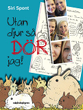 Cover for Utan djur så dör jag!
