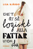 Cover for Det är så logiskt, alla fattar utom du