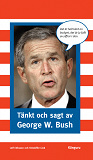 Cover for Tänkt och sagt av George W. Bush